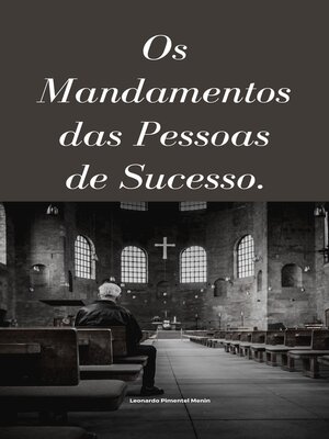 cover image of Os mandamentos das pessoas de sucesso